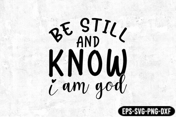 Be Still and Know SVG: A Versatile Graphic for Faithful Crafts