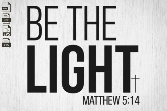 Be the Light SVG: A Versatile Graphic for Faith Crafts