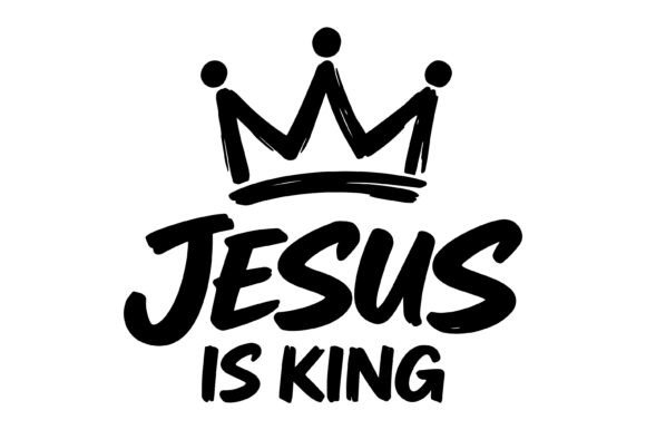 Jesus is King Crown Christian SVG: A Bold Graphics Asset for Crafts