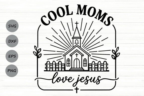 Review: Cool Moms Love Jesus SVG for Crafts & Graphics