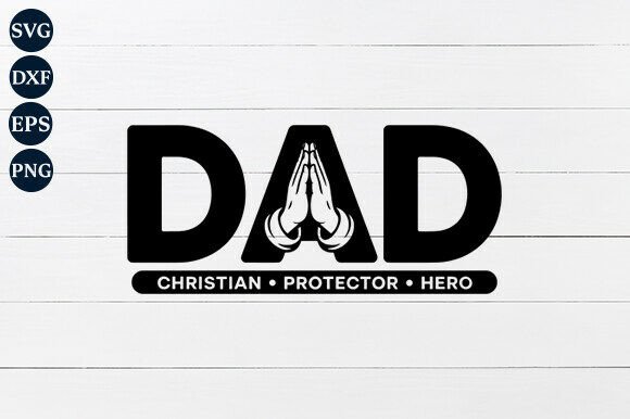 Review: Dad Christian Protector Hero SVG for Graphics and Crafts