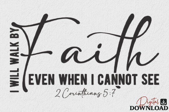 Review: I Will Walk by Faith SVG for Crafts & Graphics