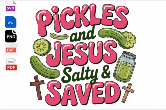 Review: Pickles and Jesus Salty Saved Christian Graphics for Crafts